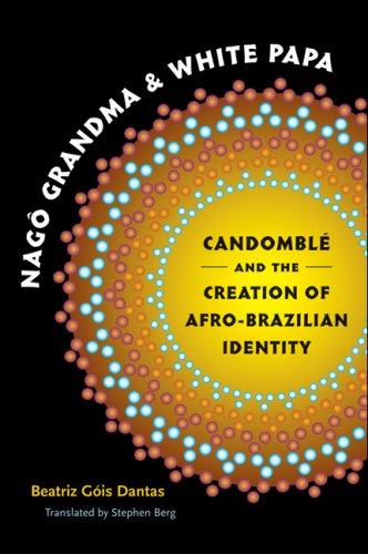 NagÃ´ Grandma and White Papa (Translation of the Books in the Series Latin America in Translation/En Traduccion/Em Traducao)