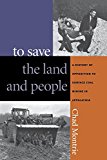 To Save the Land and People: A History of Opposition to Surface Coal Mining in Appalachia