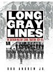 Long Gray Lines: The Southern Military School Tradition, 1839-1915