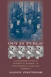 Out in Public: Configurations of Women's Bodies in Nineteenth-Century America