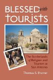 Blessed with Tourists: The Borderlands of Religion and Tourism in San Antonio