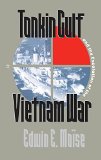 Tonkin Gulf And the Escalation of the Vietnam War