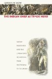 The Indian Chief as Tragic Hero: Native Resistance and the Literatures of America, from Moctezuma to Tecumseh