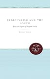 Regionalism and the South: Selected Papers of Rupert Vance (Fred W. Morrison Series in Southern Studies)