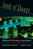 Sounds of Change: A History of FM Broadcasting in America