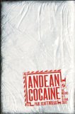 Andean Cocaine: The Making of a Global Drug