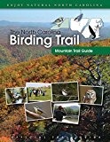 The North Carolina Birding Trail: Mountain Trail Guide