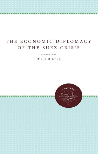 The Economic Diplomacy of the Suez Crisis (Unc Press Enduring Editions)