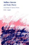 Wallace Stevens and Poetic Theory: Conceiving the Supreme Fiction