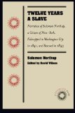 Twelve Years a Slave: Narrative of Solomon Northup, a Citizen of New-York, Kidnapped in Washington City in 1841, and Rescued in 1853 (Docsouth Books)