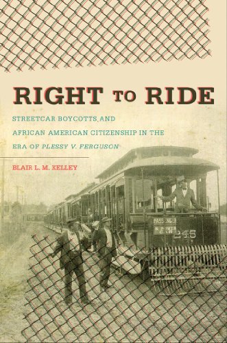 Book Cover Right to Ride: Streetcar Boycotts and African American Citizenship in the Era of Plessy v. Ferguson (The John Hope Franklin Series in African American History and Culture)