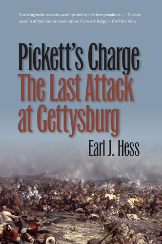 Pickett's Charge--The Last Attack at Gettysburg (Civil War America)