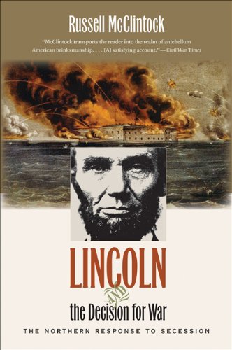 Lincoln and the Decision for War: The Northern Response to Secession (Civil War America)