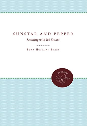 Sunstar and Pepper: Scouting with Jeb Stuart (UNC Press Enduring Editions)