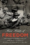 First Fruits of Freedom: The Migration of Former Slaves and Their Search for Equality in Worcester, Massachusetts, 1862-1900 (The John Hope Franklin Series in African American History and Culture)