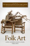 The New Encyclopedia of Southern Culture: Volume 23: Folk Art (The New Encyclopedia of Southern Culture, 23)