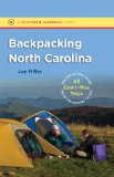 Backpacking North Carolina: The Definitive Guide to 43 Can't-Miss Trips from Mountains to Sea (Southern Gateways Guides)
