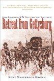 Retreat from Gettysburg: Lee, Logistics, and the Pennsylvania Campaign (Civil War America)