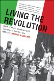 Living the Revolution (Gender and American Culture)
