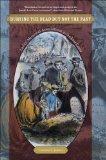 Burying the Dead but Not the Past: Ladies' Memorial Associations and the Lost Cause (Civil War America)