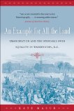 An Example for All the Land: Emancipation and the Struggle over Equality in Washington, D.C.