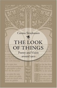 The Look of Things: Poetry and Vision around 1900