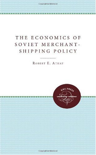 The Economics of Soviet Merchant-Shipping Policy (Enduring Editions)