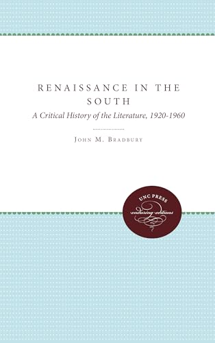 Renaissance in the South: A Critical History of the Literature, 1920-1960
