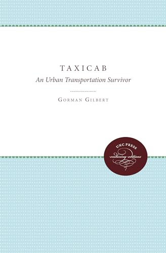 The Taxicab: An Urban Transportation Survivor (UNC Press Enduring Editions)