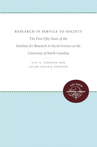 Research in Service to Society: The First Fifty Years of the Institute for Research in Social Science at the University of North Carolina