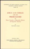 Jorge Luis Borges and His Predecessors: Notes Towards a Materialist Historiography of Linguistic Idealism (North Carolina Studies in the Romance Languages and Literatu)