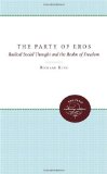 The Party of Eros: Radical Social Thought and the Realm of Freedom