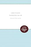 James Wilson: Founding Father, 1742-1798 (Published for the Omohundro Institute of Early American History and Culture, Williamsburg, Virginia)