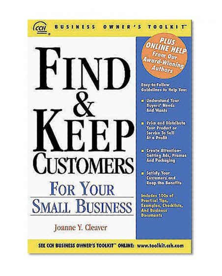 Find & Keep Customers for Your Small Business (Business Owner's Toolkit series)