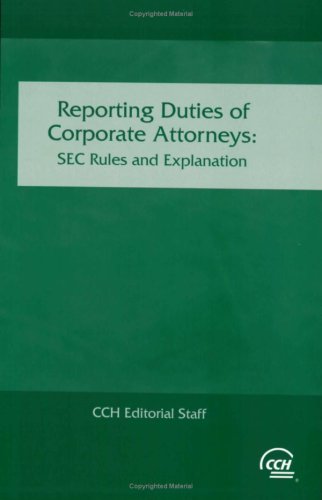 Reporting Duties of Corporate Attorneys: Sec Rules & Explanation