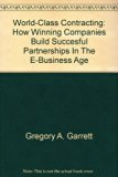 World-Class Contracting: How Winning Companies Build Succesful Partnerships In The E-Business Age
