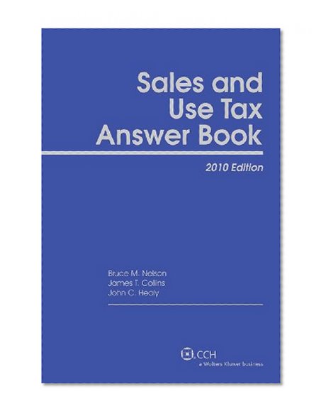 Sales and Use Tax Answer Book, 2010