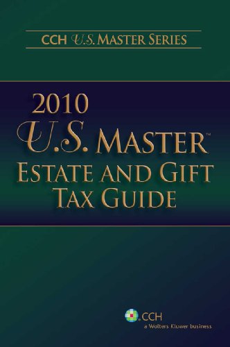 U.S. Master Estate and Gift Tax Guide, 2010