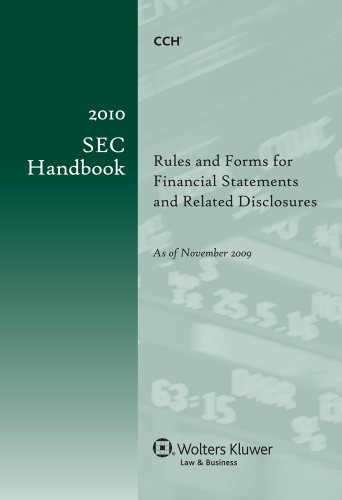 SEC Handbook 2010: Rules & Forms Financial Statement & Disclosure