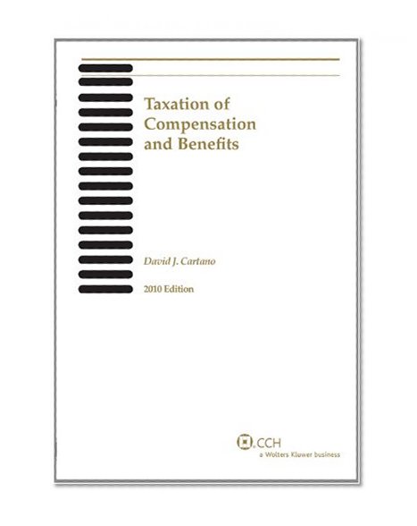 Taxation of Compensation & Benefits 2010