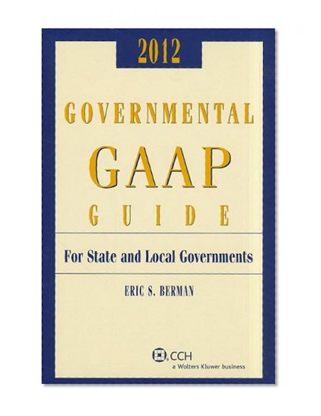 Governmental GAAP Guide (2012) (Miller Governmental Gaap Guide)