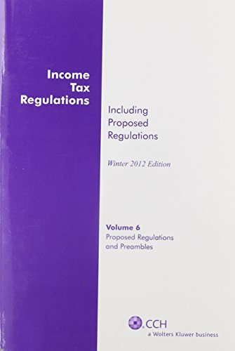 Income Tax Regulations (Winter 2012 Edition), December 2011 (6 Volume set)
