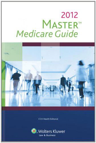Master Medicare Guide, 2012 Edition