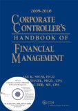 Corporate Controller's Handbook of Financial Management (W/CD-ROM), 2009-2010