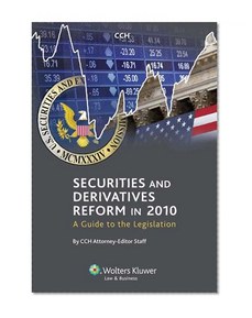 Securities and Derivatives Reform in 2010: A Guide to the Legislation