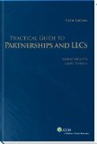 Practical Guide to Partnerships and LLCs (5th Edition)