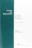 Income Tax Regulations, Winter 2010 Edition, Volume 2