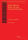 Stock Options: Estate, Tax, and Financial Planning (2011)