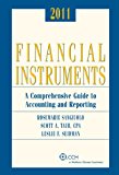 Financial Instruments: A Comprehensive Guide to Accounting & Reporting (2011)