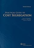 Practical Guide to Cost Segregation (Third Edition)